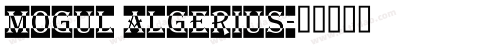 Mogul Algerius字体转换